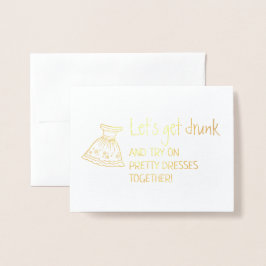 Tarjeta Con Relieve Metalizado Vamos a emborracharnos | Funny Bridesmaid Propuest
