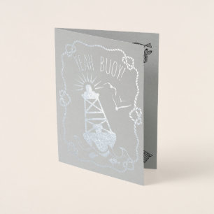 Tarjeta Con Relieve Metalizado Yeah Buoy Gracioso Nautical Pun   Cumpleaños