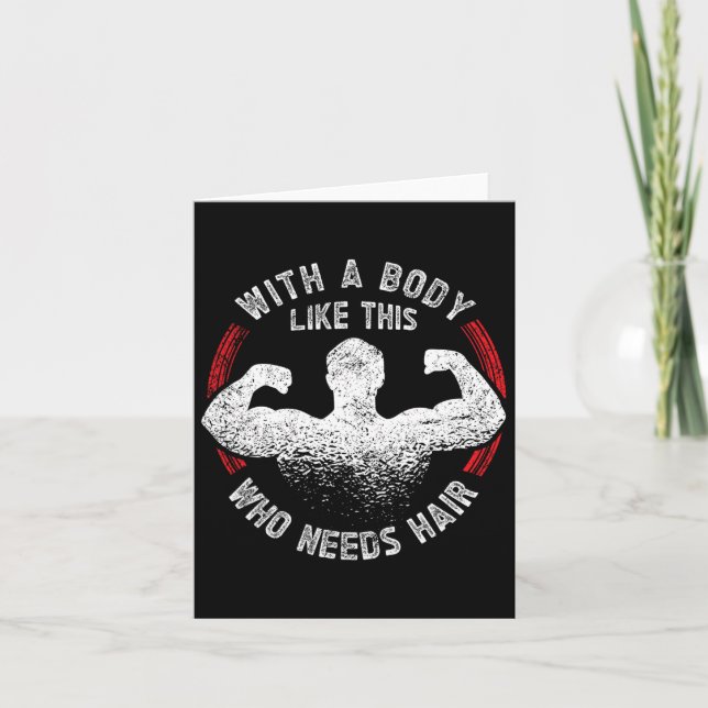 Tarjeta Con un cuerpo así, ¿quién necesita pelo? Papá calv (Anverso)