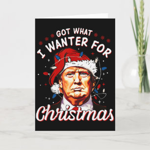 Tarjeta Conseguí Lo Que Quería Para Navidad Trump 2024 