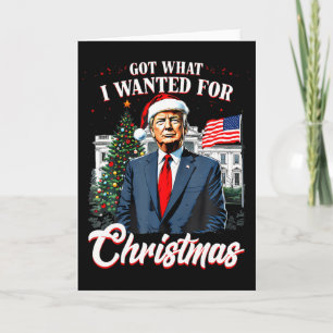 Tarjeta Conseguí Lo Que Quería Para Navidad Trump 2025 _1