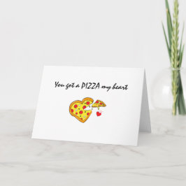 Tarjeta conseguiste una pizza de mi corazón juego de palab