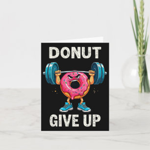 Tarjeta Constructor De Cuerpo Donut Deja De Dar Humor Chis