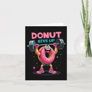 Tarjeta Constructor De Cuerpo Donut Deja De Dar Humor Chis