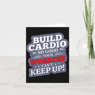 Tarjeta Construye Cardio Tan Bueno Que Tus Preocupaciones