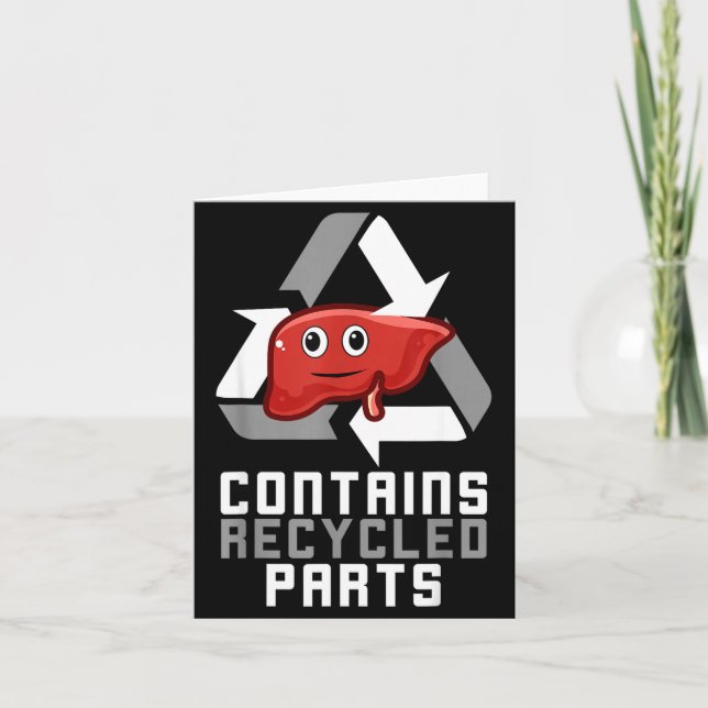 Tarjeta Contains Recycled Parts Liver Transplant Survivor  (Anverso)