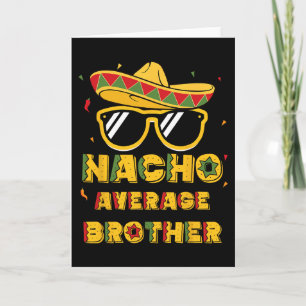 Tarjeta Cool Cinco De Mayo Nacho Hermano Mexicano Promedio