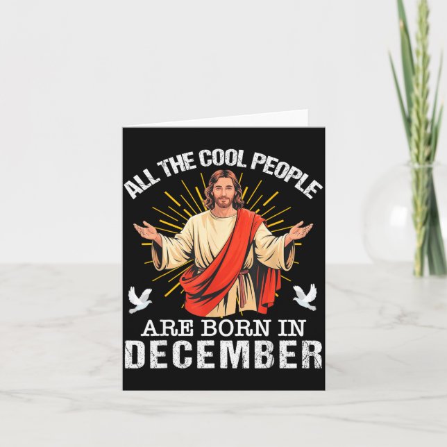 Tarjeta Cool People Are Born In December Christian Jesus C (Anverso)