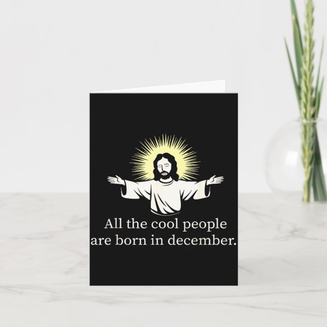 Tarjeta Cool People Are Born In December Christian Jesus C (Anverso)