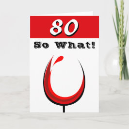 Tarjeta Copo de vino tinto divertido 80 y qué cumpleaños 8