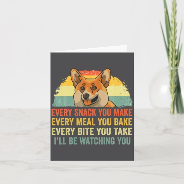 Tarjeta Corgi Cada Snack Que Hagas Estaré Observando Perro (Anverso)