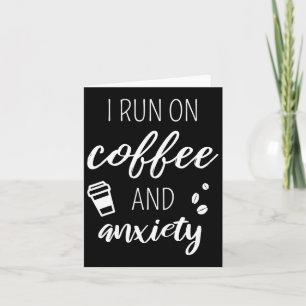 Tarjeta Correr En Café Y Ansiedad - Cita Sobre El Hea Ment