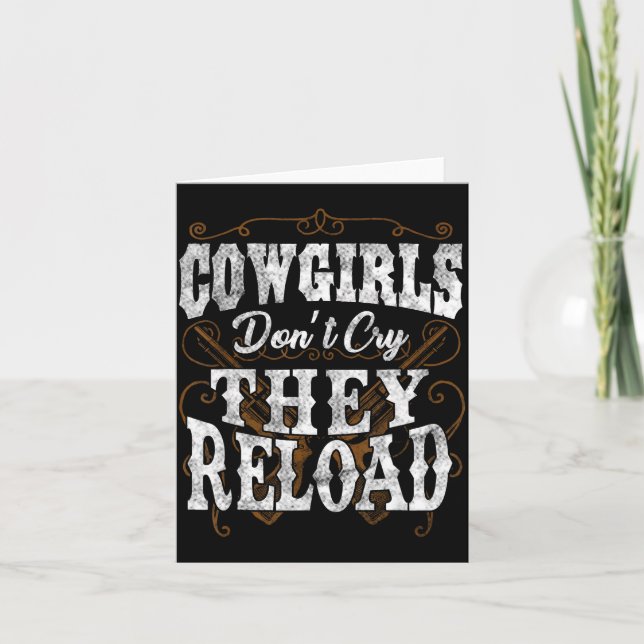 Tarjeta Cowgirls Don't Cry They Reload Shirt  (Anverso)