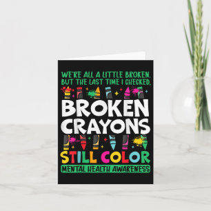 Tarjeta Crayon roto aún color Salud Mental S Awares