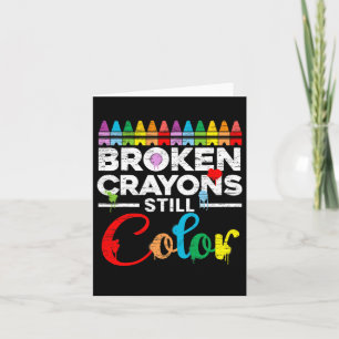Tarjeta Crayones rotos siguen coloreando la conciencia de