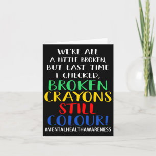 Tarjeta Crayones rotos siguen coloreando la conciencia de