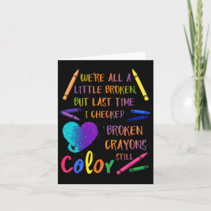 Tarjeta Crayones rotos siguen coloreando la prevención del