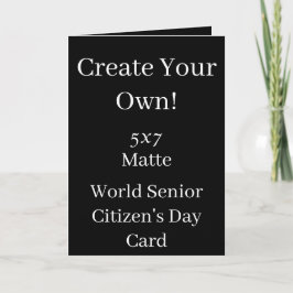 Tarjeta Crea tu propio Día del Ciudadano Mayor del Mundo N