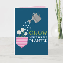 Tarjeta Crecer donde te plantan inspirador de bolsillo