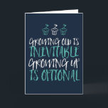 Tarjeta Crecer Es Citas Opcionales Cumpleaños Gracioso<br><div class="desc">Graciosas,  humorísticas y a veces sarcásticas tarjetas de cumpleaños para tu familia y amigos. Obtén esta tarjeta para tu persona especial. Visita nuestra tienda para más tarjetas de cumpleaños geniales.</div>