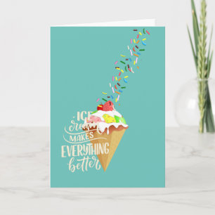 Tarjeta Crema de hielo hace que todo sea mejor