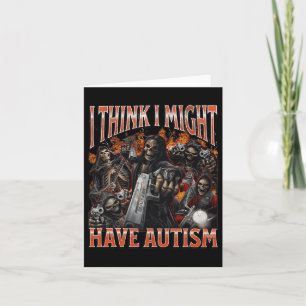 Tarjeta Creo Que Podría Tener Autismo Difícil Escrúnete.