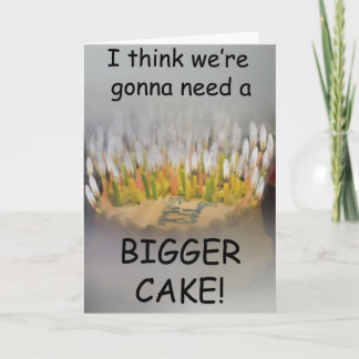 Tarjeta ¡Creo que vamos a necesitar un pastel de cumpleaño