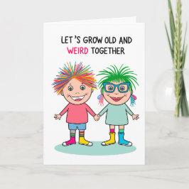 Tarjeta “Crezcamos viejos y raros juntos”