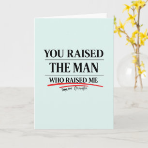 Tarjeta Criaste al Hombre que me Crió Abuelo