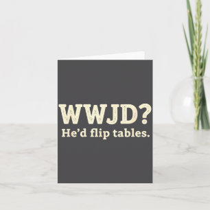 Tarjeta Cristianismo Wwjd Volcaría Mesas - Divertido Crist