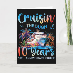 Tarjeta Crucero de aniversario de 10 años Cruisin Through