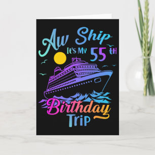 Tarjeta Crucero de viaje de cumpleaños número 55, Aw Ship