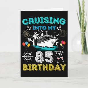 Tarjeta Crucero hacia mi cumpleaños 85 Crucero 85 años