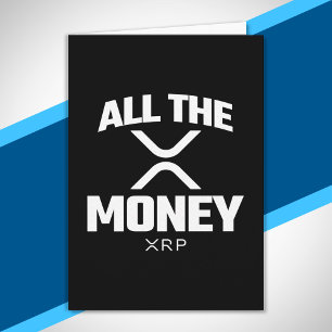 Tarjeta Crypto Meme XRP Cryptocurrency All The Money Quote