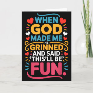 Tarjeta Cuando Dios Me Hizo Sonrió Y Dijo Divertido Christ
