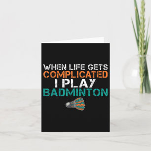 Tarjeta Cuando la vida se complica, juego a Badminton