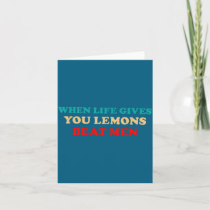 Tarjeta Cuando la vida te da limones golpea a los hombres