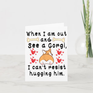 Tarjeta Cuando salgo y veo un Corgi no puedo resistirme a 