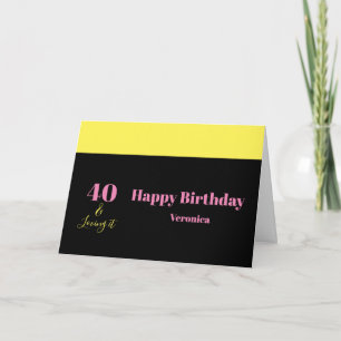 Tarjeta Cuarenta y disfrutándolo Cumpleaños 40 Amarillo Ne
