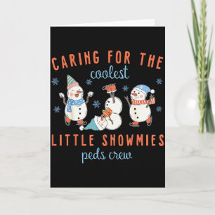 Tarjeta Cuidando a los pequeños Snowmies Peds Crew C