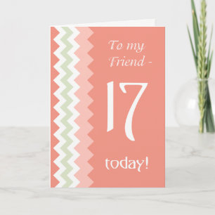 Tarjeta Cumpleaños 17 para un amigo, Coral, Mint Chevrons