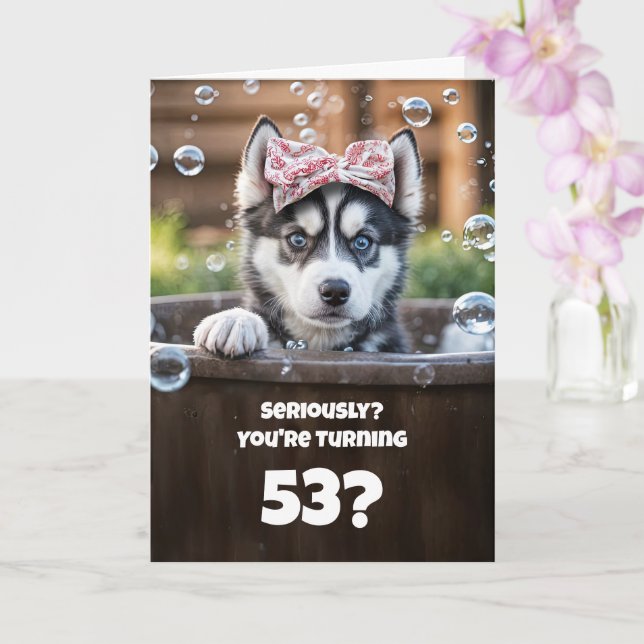 Tarjeta Cumpleaños 53 divertido y lindo perro Husky (Orquídea)