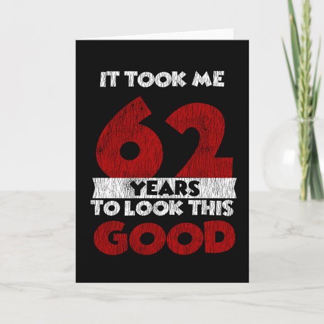 Tarjeta cumpleaños 62 años me llevó a lucir bien (Anverso)