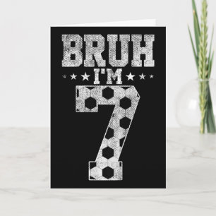 Tarjeta Cumpleaños 7 de Bruh Fútbol Bruh Tengo 7 Años de C