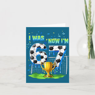 Tarjeta Cumpleaños 7 niños divertido fútbol yo 6 ahora ten