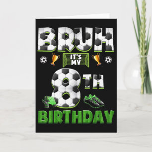 Tarjeta Cumpleaños 8 Bruh Tema Fútbol Divertido Footbyll 8