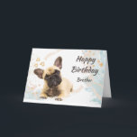Tarjeta  Cumpleaños Brother Cute Bulldog francés Dog Masco<br><div class="desc">Personalizado Hermano Cute Bulldog francés Perro Mascota Animal</div>