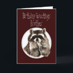 Tarjeta Cumpleaños Brother sobre la colina con el mapache<br><div class="desc">Divertido,  cumpleaños de Brother que está sobre el mapache lindo de la colina</div>