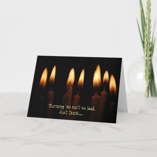 Tarjeta Cumpleaños - Cumplir 30 años no es tan malo. Sólo  (Anverso)