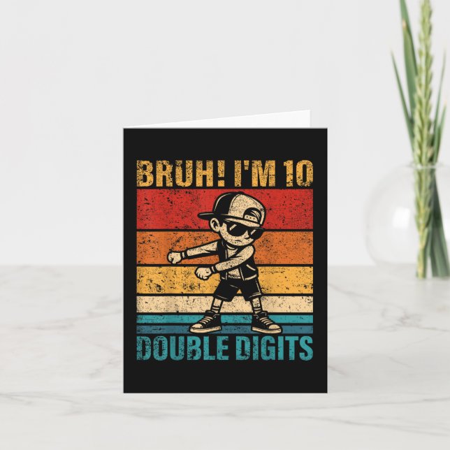 Tarjeta Cumpleaños de 10 años Bruh Im dos dígitos 10th B (Anverso)